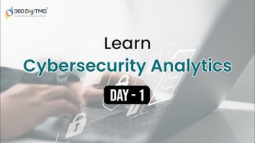 Cyber Security Analytics | 8 Hours Course | Day 1 | 360DigiTMG
