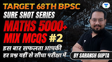 Target 68th BPSC | SURE SHOT SERIES Maths 5000+ Mix MCQs | Saransh Gupta