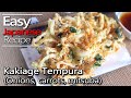 How to make Kakiage Tempura & tempura batter. (onions, carrots, mitsuba recipe) かき揚げ天ぷらの作り方(レシピ)