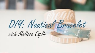 Diy Nautical Bracelet With Melissa Esplin