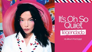 björk - It's Oh So Quiet (Legendado)