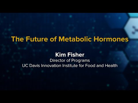 The Future of Metabolic Hormones | Discovery Forum at UC Davis