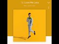 MAX Love Me Less With Lyrics 1hour mp3