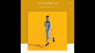 MAX - Love Me Less with lyrics 1hour