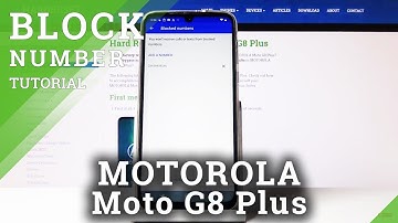 How to Block Number in MOTOROLA Moto G8 Plus – Block Calls & Texts