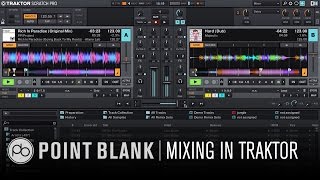 Traktor DJ Tutorial: Traktor for Beginners Part 2: Mixing