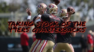Taking Stock of the 49ers Quarterbacks