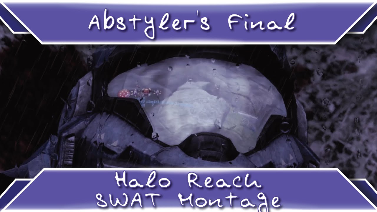 Abstyler's Final Halo Reach SWAT Montage - A Halo Reach Montage - by Abstyler