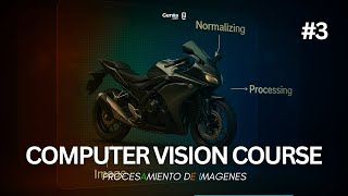 CURSO de VISION ARTIFICIAL CLASE 3 | PROCESAMIENTO DE IMAGENES | Python OpenCV