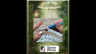 Enchanted Pathways: How To: Double Crochet Tutorial