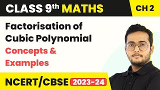 Factorisation of Cubic Polynomial - Concepts & Examples | Class 9 Maths Chapter 2