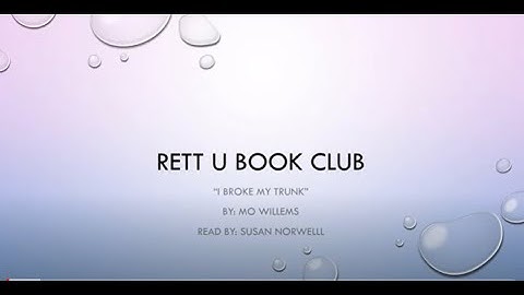 Rett University Book Club: I Broke My Trunk!