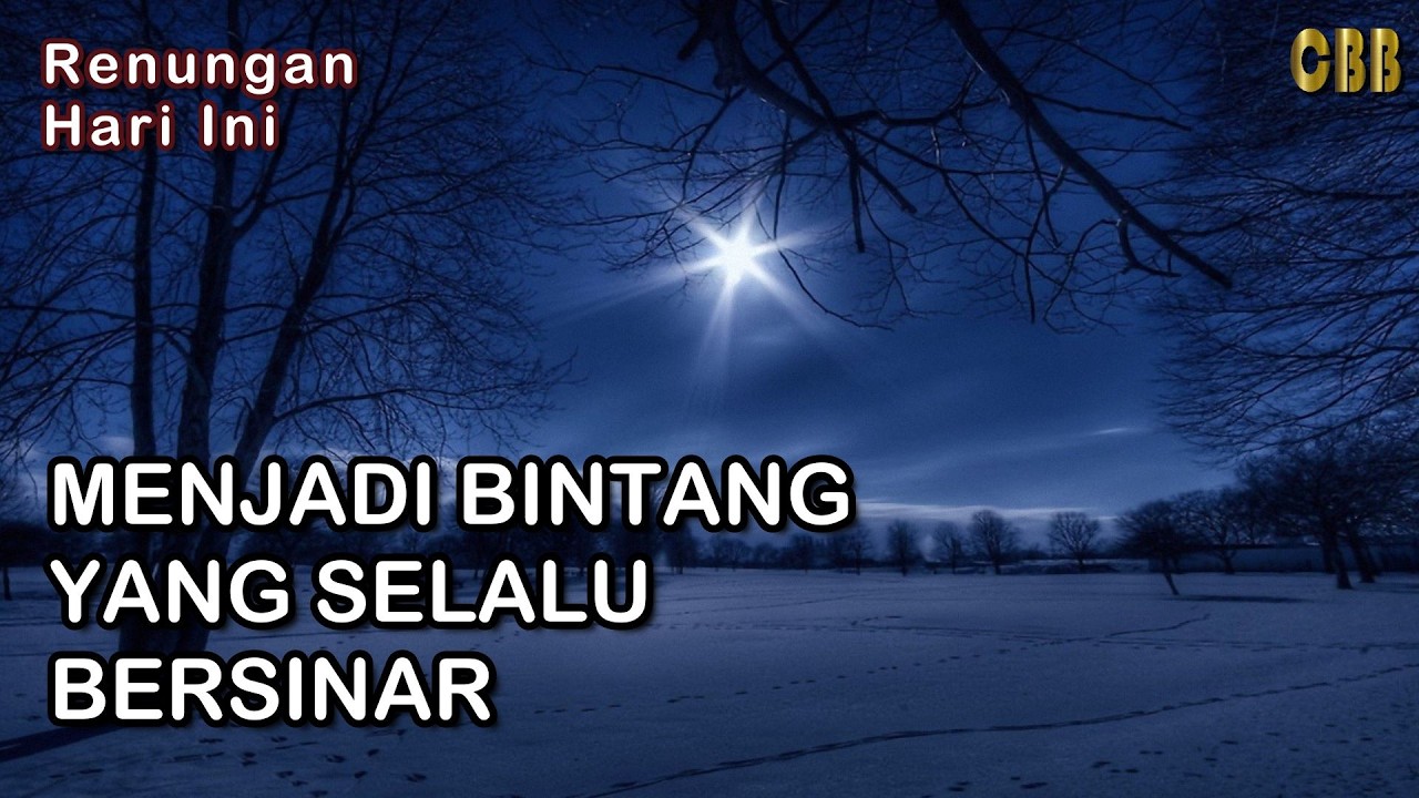 MENJADI BINTANG Yang SELALU BERSINAR - Saat Teduh Renungan Harian 18/02/26, Kornelius Nugroho, CBB