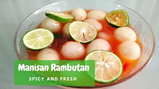 DIJAMIN MENGGUGAH SELERA - CARA BUAT MANISAN RAMBUTAN YANG SEGAR PEDAS - CHEF RUMAHAN