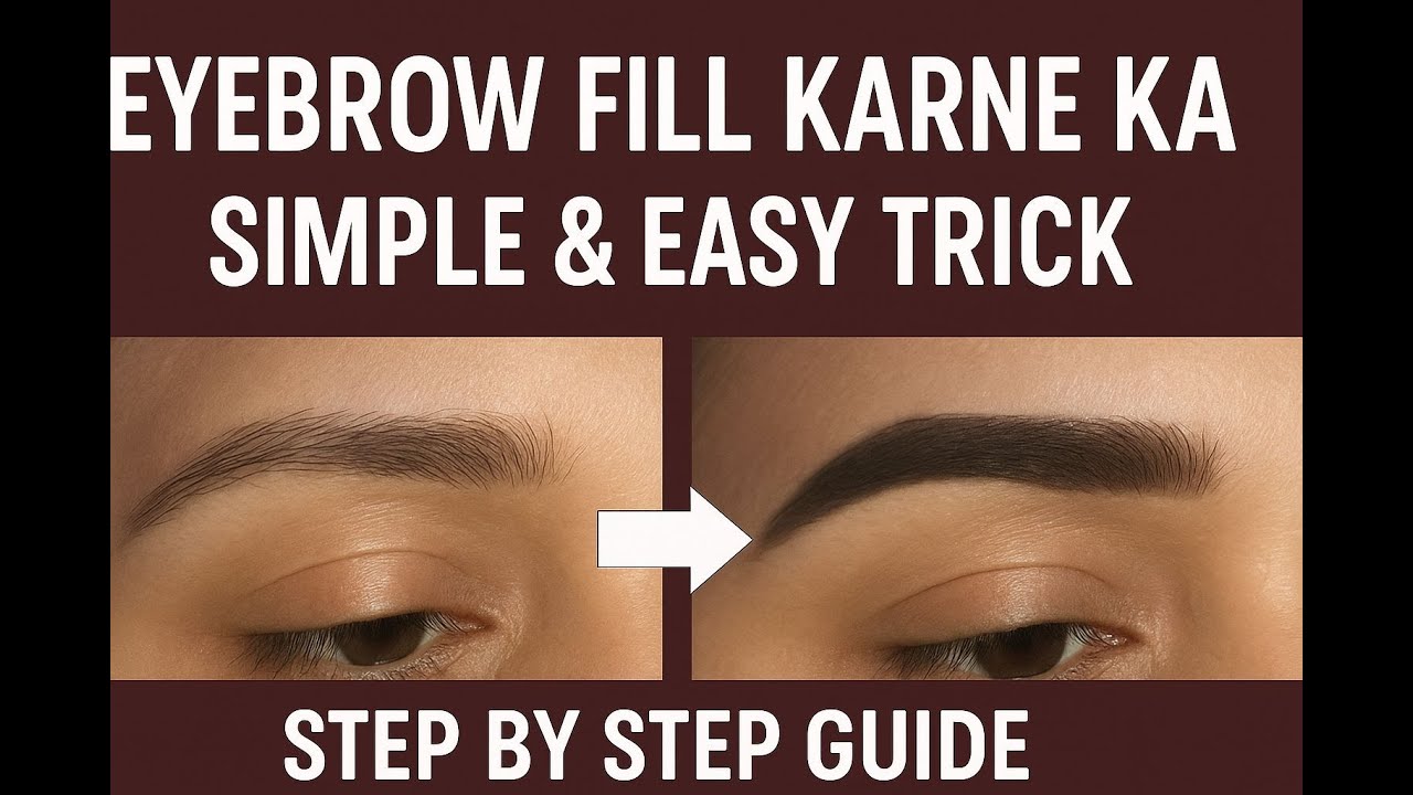 💖 Eyebrow Fill Karne Ka Simple Aur Easy Trick | Step by Step Guide