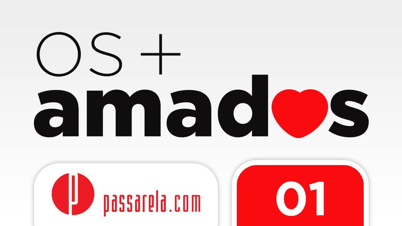 Os mais Amados #01 - Passarela.com