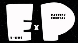 Famous 1. Limitless E-HOS X PATRICK DONOVAN EP Net Worth