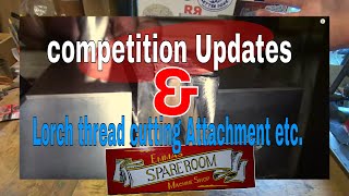 COMPETITION UPDATE & THREAD CUTTING ATTACHMENT PROGRESS