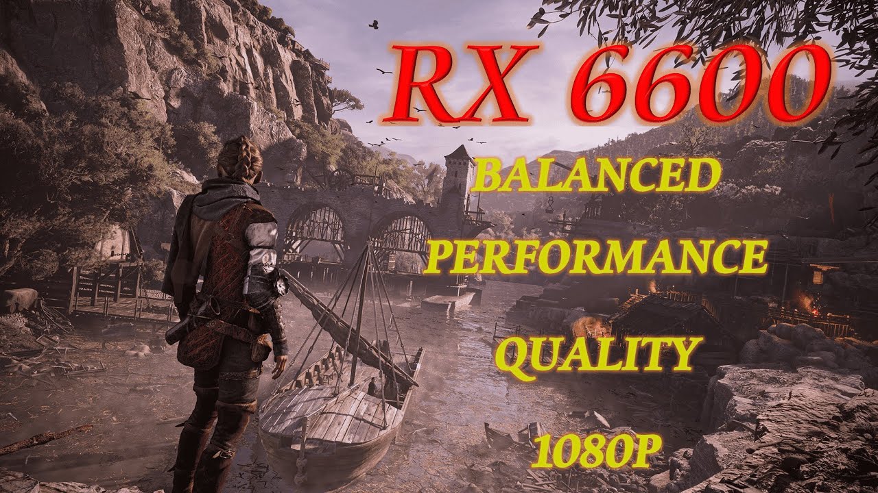 A Plague Tale Requiem(v1.6.0.0) - RX 6600 - Optimized Settings [1080p] Resolution Optimizer Modes