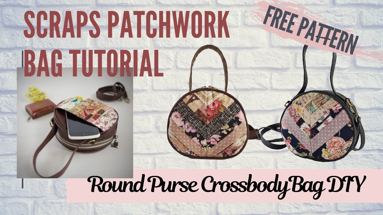 Scraps Patchwork Bag Tutorial / Round Crossbody Bag DIY - YouTube