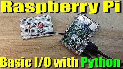 Basic Raspberry Pi I/O with Python