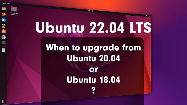 When to upgrade from Ubuntu 20.04 LTS or Ubuntu 18.04 LTS to Ubuntu 22.04 LTS?