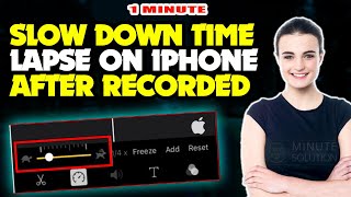 How to slow Down Time lapse on iPhone after Recorded 2024