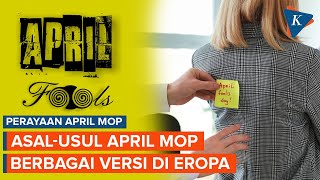 Asal-usul April Mop, Lelucon 1 April Berbagai Versi di Eropa