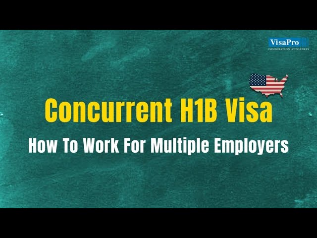 Concurrent H1B Visa: How To Work For Multiple H1B Employers