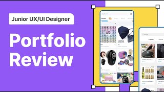 Portfolio Review + Feedback: Junior UX/UI Designer