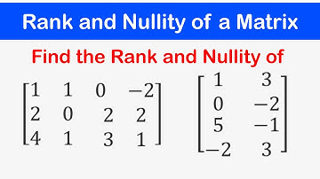 🔷12 - Rank and Nullity of a given Matrix (Row Echelon Form)