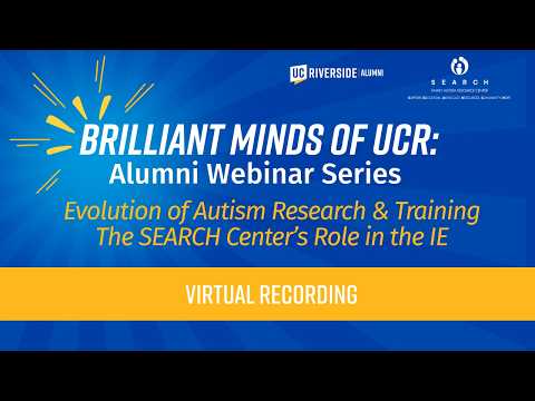 Brilliant Minds of UCR Webinar Series: Evolution of Autism Research