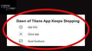 Dawn of Titans App Keeps Stopping Problem Solved Android & iOS - Dawn of Titans App Crash Issue screenshot 3