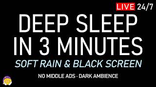 🔴 DEEP SLEEP IN 3 MINUTES | Soft Rain Sounds + Black Screen | Full Relaxation & Fatigue Relief screenshot 5