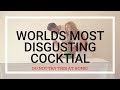 worlds most disgusting cocktail- DO NOT TRY THIS AT HOME