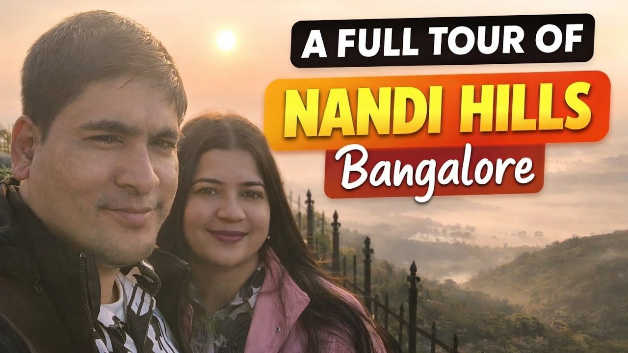full tour of Nandi Hills 