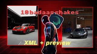 10 badaas Shake alight motion || xml + Presets 