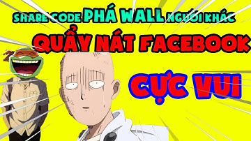 [Tips And Tricks] Share 2 Code Quẩy Wall + Phá Nát Wall Người Khác✓