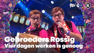 Gebroeders Rossig - Vier dagen werken is genoeg // Sterren NL Carnaval 2024