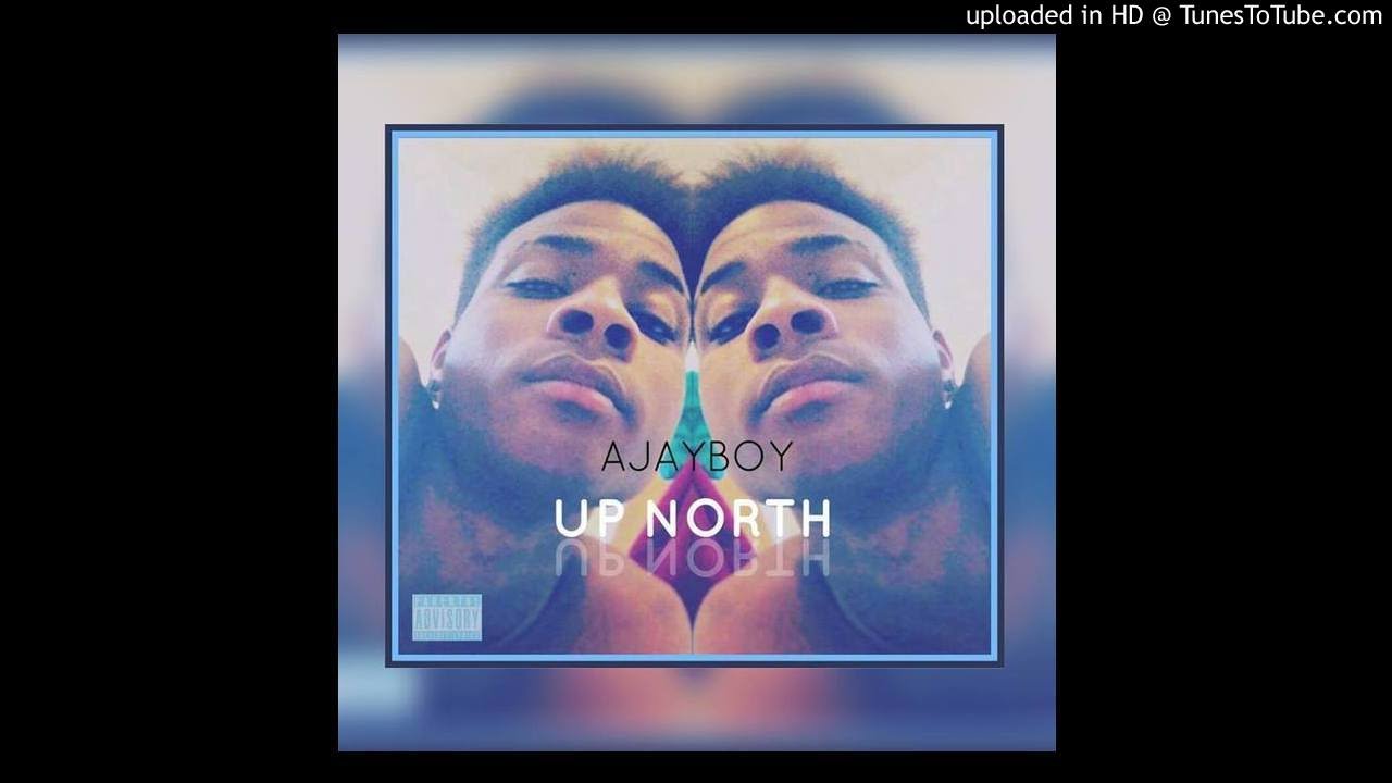 AjayBoy - " Up North " | ( Official Audio )