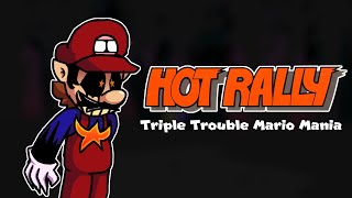 Hot Rally - Triple Trouble Mario Mania Fnf