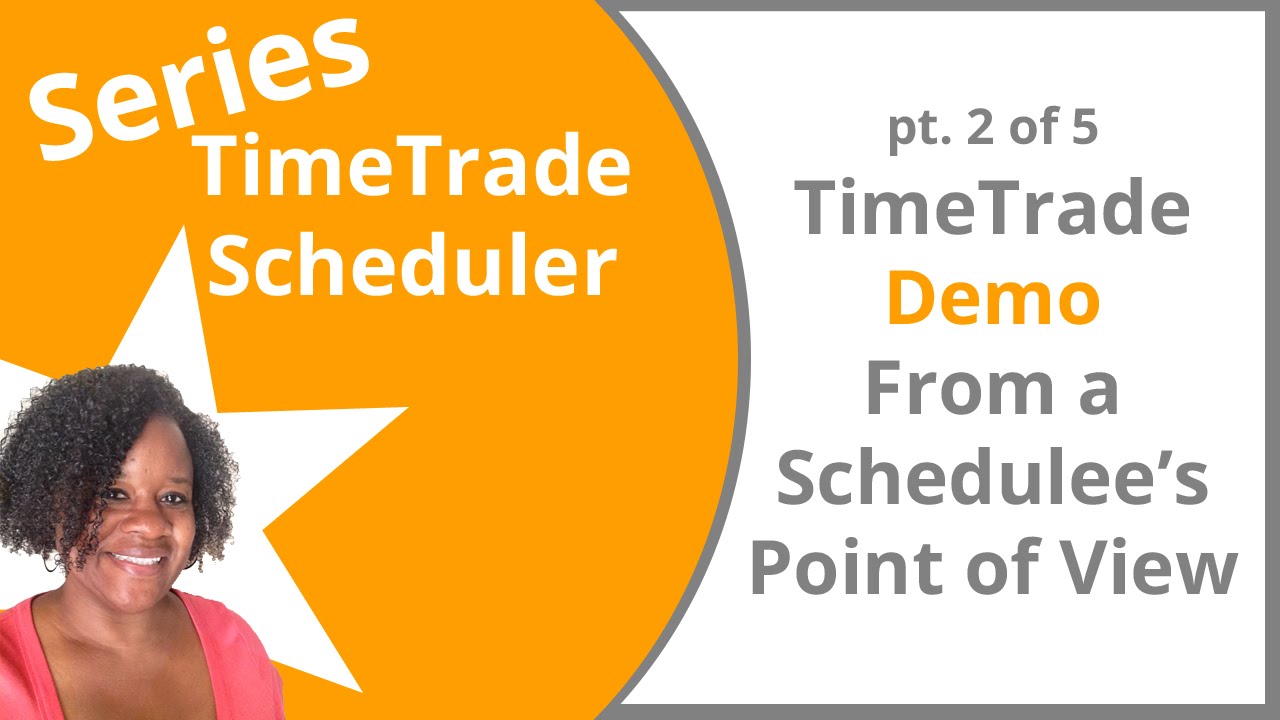 2016 Resources Series - TimeTrade Demo From a  Schedulee's Point of View