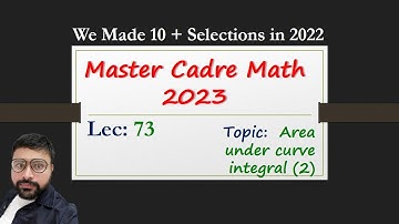 Area under curve integral Part 2 | Lec 73 | Master cadre maths by Human Sir #Mastercadre2023