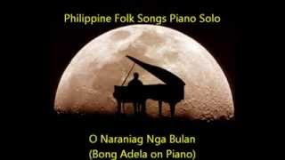 Vignette de la vidéo "O Naraniag Nga Bulan  (Philippine Folk Songs Piano Solo)"