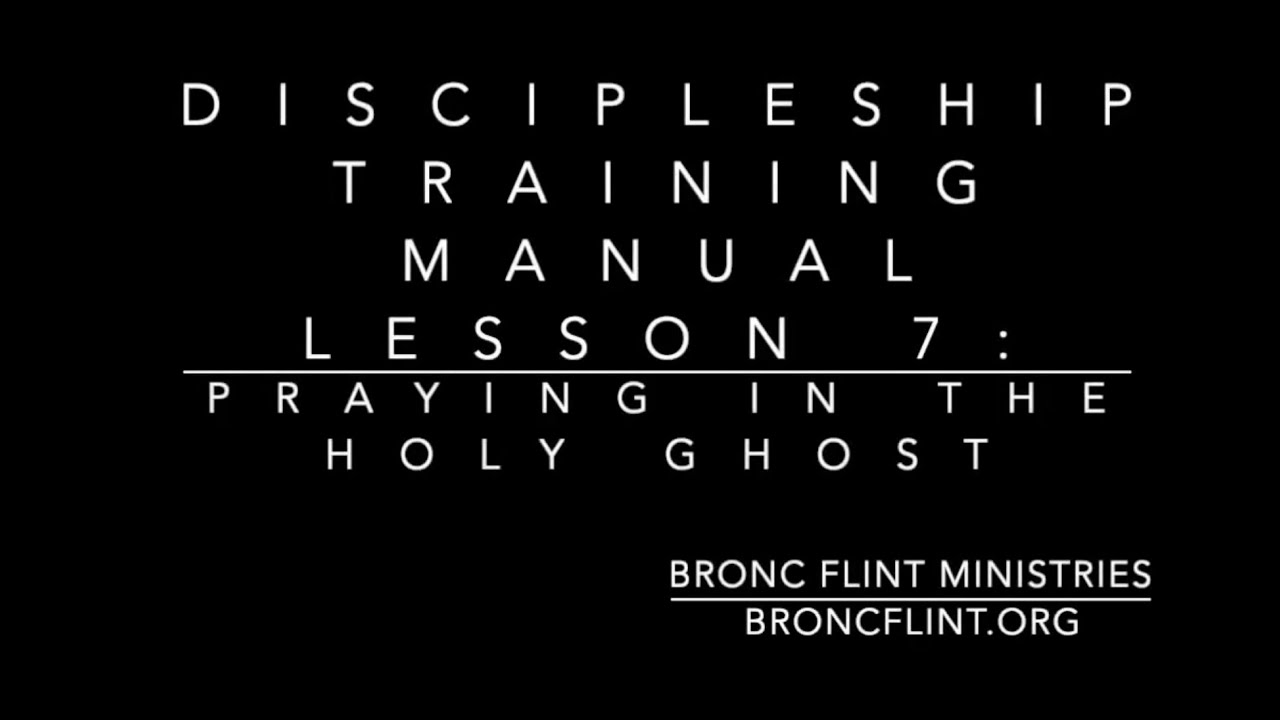 7 Discipleship Training Manual Lesson 7 Praying In The Holy Ghost 7-discipleship-training-manual-lesson-7-praying-in-the-holy-ghost