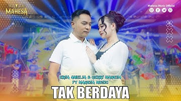 ERSA AMELIA FT GERRY MAHESA - TAK BERDAYA | Mahesa Music