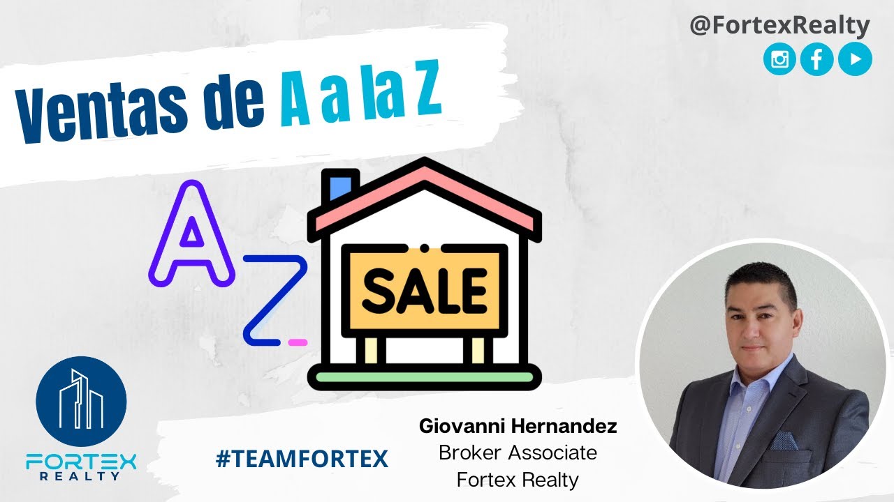 Ventas de la A a la Z Real Estate Giovanni Hernandez Giovanni