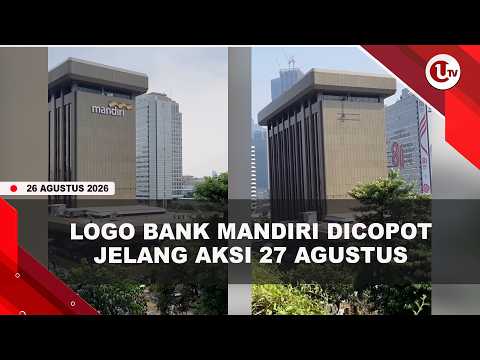 PICU SPEKULASI, LOGO BANK MANDIRI DICOPOT JELANG AKSI 27 AGUSTUS | U-NEWS