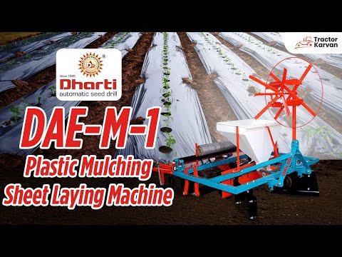 Dharti Agro | DAE-Mulching Sheet Laying Machine | All Details, Features
