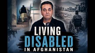 Disabled Afghans Fighting Alone